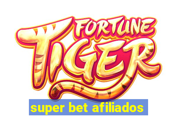 super bet afiliados